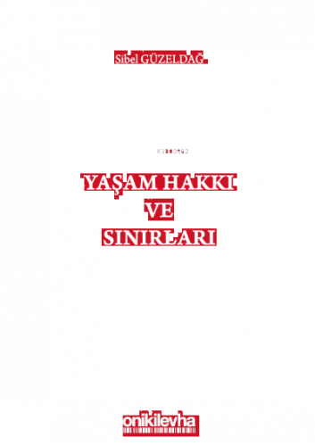 Yaşam Hakkı ve Sınırları