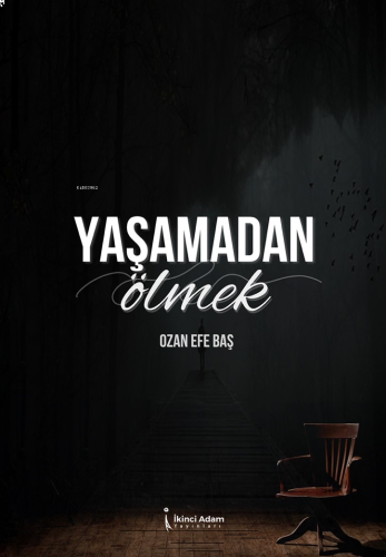 Yaşamadan Ölmek