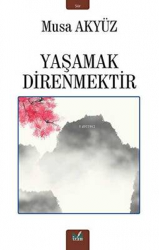 Yaşamak Direnmektir