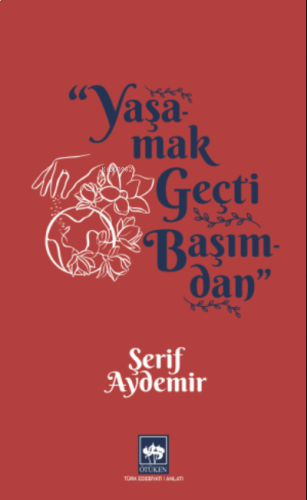 Yaşamak Geçti Başımdan