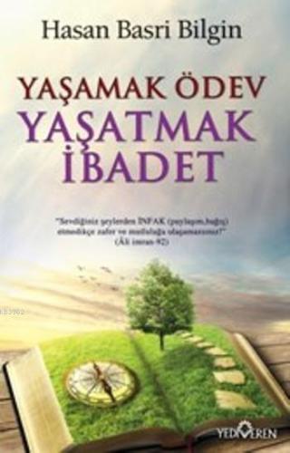 Yaşamak Ödev Yaşatmak İbadet