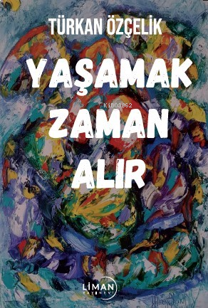 Yaşamak Zaman Alır