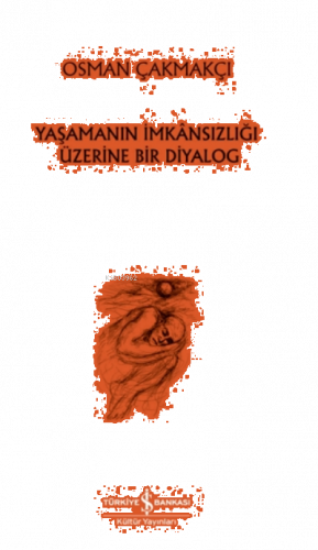 Yaşamanın İmkansızlığı Üzerine Bir Diyalog