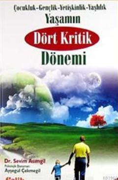 Yaşamın Dört Kritik Dönemi