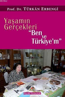 Yaşamın Gerçekleri "Ben ve Türkiyem"