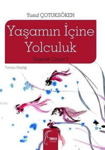 Yaşamın İçine Yolculuk; Uygarlık Çizgisi 2