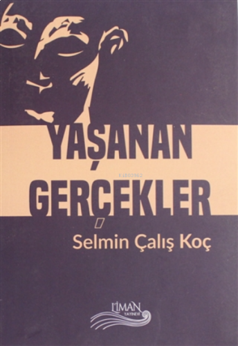 Yaşanan Gerçekler