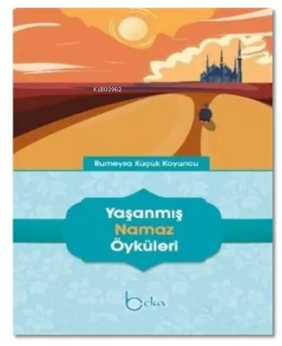 Yaşanmış Namaz Öyküleri