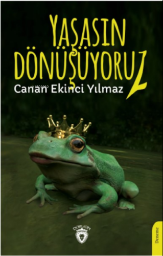 Yaşasın Dönüşüyoruz!