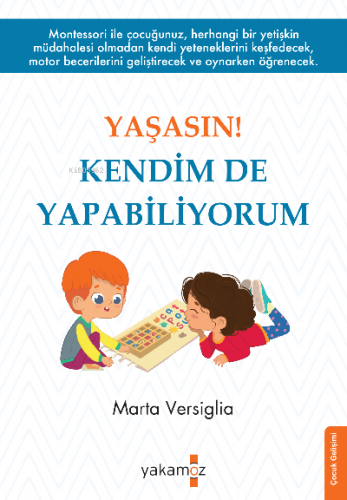 Yaşasın! Kendim De Yapabiliyorum