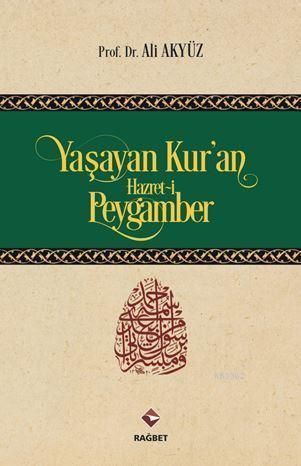 Yaşayan Kur'an Hazret-i Peygamber