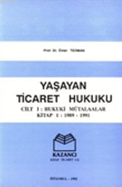 Yaşayan Ticaret Hukuku & Hukuki Mütalaalar Kitap (Ciltli)