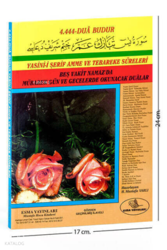 Yasin-i Şerif 4444 Dua Budur - Cami Boy;Mevlüt ve Cemiyetlerinizde, Bebek Mevlidi, Hac ve Umre Yolculuğu Dönüşünüzde, Kutlu Doğum' a Özel