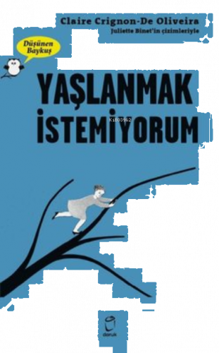 Yaşlanmak İstemiyorum - Düşünen Baykuş