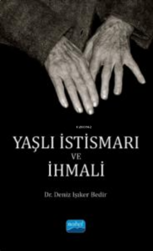 Yaşlı İstismarı ve İhmali