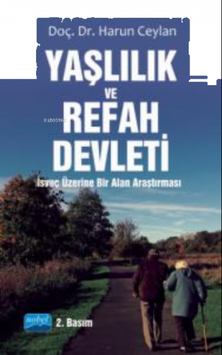 Yaşlılık Ve Refah Devleti; İsveç Üzerine Bir Alan Araştırması