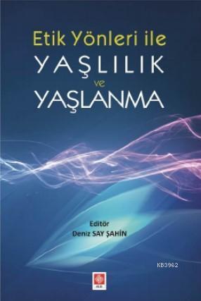 Yaşlılık ve Yaşlanma