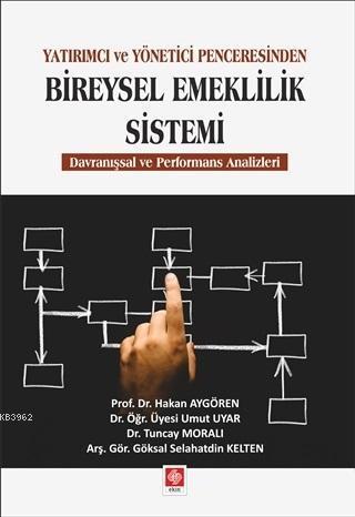 Yatırımcı ve Yönetici Penceresinden Bireysel Emeklilik Sistemi