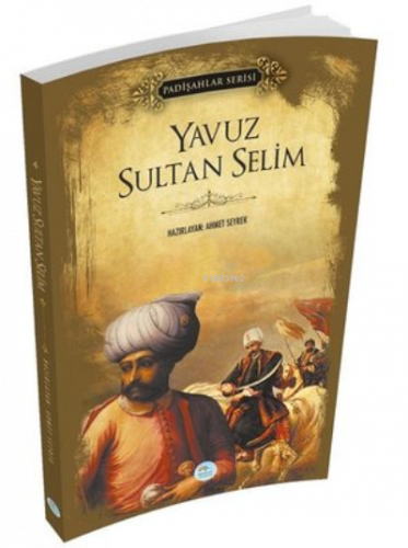 Yavuz Sultan Selim (Padişahlar Serisi)