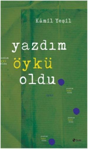 Yazdım Öykü Oldu