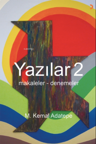 Yazılar 2;Makaleler-DenemelerM. Kemal Adatepe