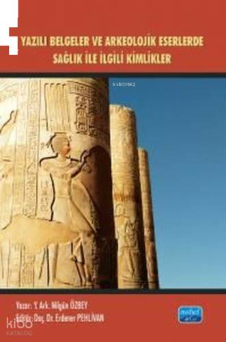 Yazılı Belgeler ve Arkeolojik Eserlerde Sağlıkla İlgili Kimlikler