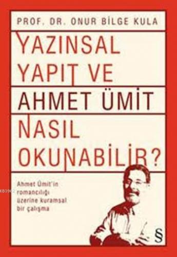 Yazınsal Yapıt ve Ahmet Ümit Nasıl Okunabilir?