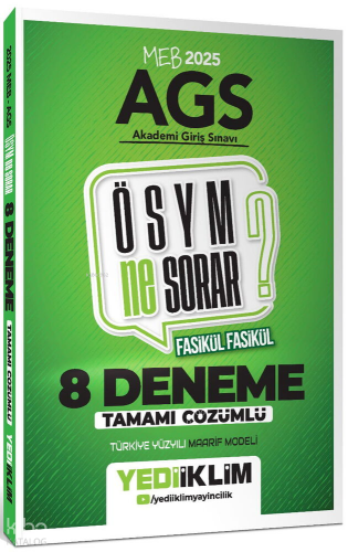Yediiklim Yayınları 2025 MEB AGS ÖSYM Ne Sorar Tamamı Çözümlü 8 Fasikül Deneme Sınavı