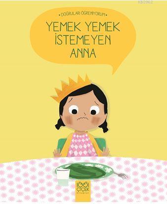 Yemek Yemek İstemeyen Anna - Doğruları Öğreniyorum