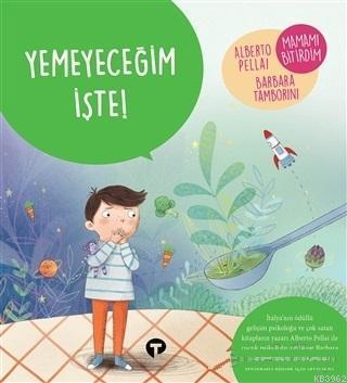 Yemeyeceğim İşte! - Ne Zormuş Büyümek