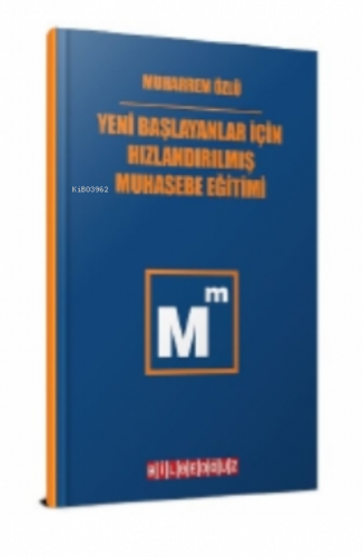 Yeni Başlayanlar Için Hızlandırılmış Muhasebe Eğitimi