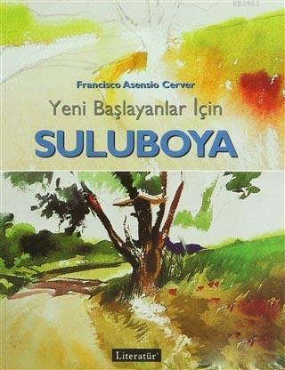 Yeni Başlayanlar İçin Suluboya