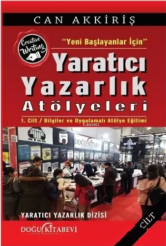 Yeni Başlayanlar İçin Yaratıcı Yazarlık Atölyeleri Cilt:1