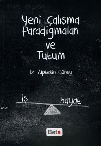 Yeni Çalışma Paradigmaları ve Tutum