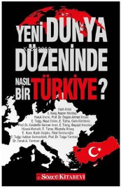 Yeni Dünya Düzeninde Nasıl Bir Türkiye?