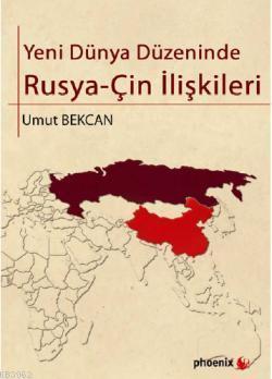 Yeni Dünya Düzeninde RusyaÇin İlişkileri