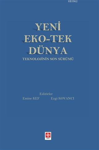 Yeni Eko-Tek Dünya Teknolojinin Son Sürümü