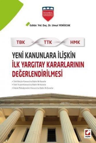 Yeni Kanunlara İlişkin İlk Yargıtay Kararlarının Değerlendirilmesi