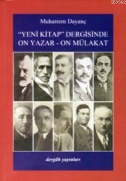 "Yeni Kitap" Dergisinde On Yazar - On Mülakat