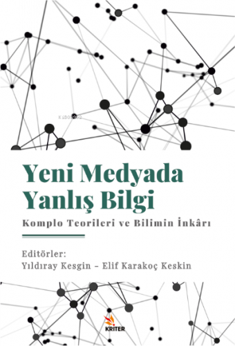 Yeni Medyada Yanlış Bilgi: Komplo Teorileri ve Bilimin İnkârı