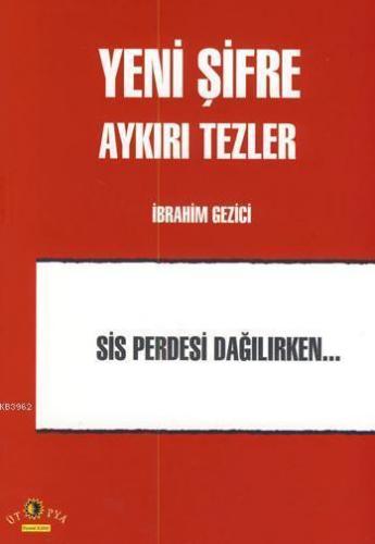 Yeni Şifre Aykırı Tezler