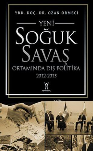 Yeni Soğuk Savaş Ortamında Dış Politika (2012-2015)