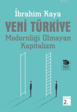 Yeni Türkiye - Modernliği Olmayan Kapitalizm