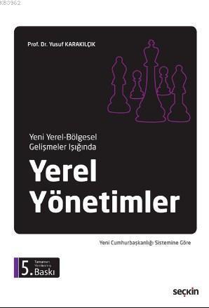 Yeni Yerel - Bölgesel Gelişmeler Işığında Yerel Yönetimler