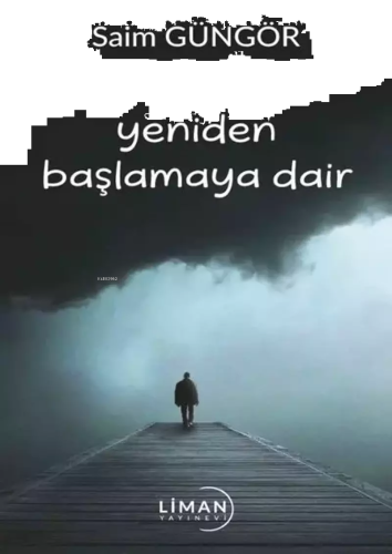 Yeniden Başlamaya Dair