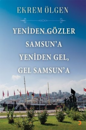 Yeniden Gözler Samsun’a Yeniden Gel Gel Samsun’a