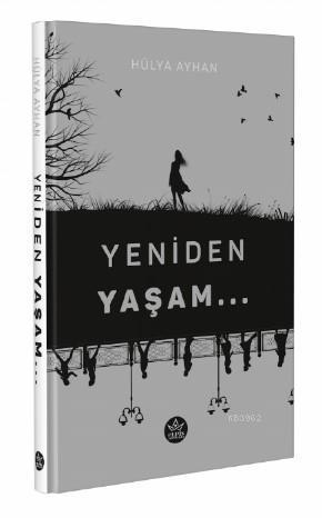 Yeniden Yaşam...