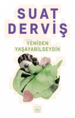 Yeniden Yaşayabilseydik