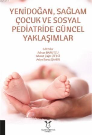 Yenidoğan, Sağlam Çocuk ve Sosyal Pediatride Güncel Yaklaşımlar