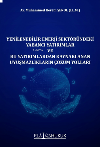 Yenilebilir Enerji Sektöründeki Yabancı Yatrımlar ;Ve Bu Yatırımlardan